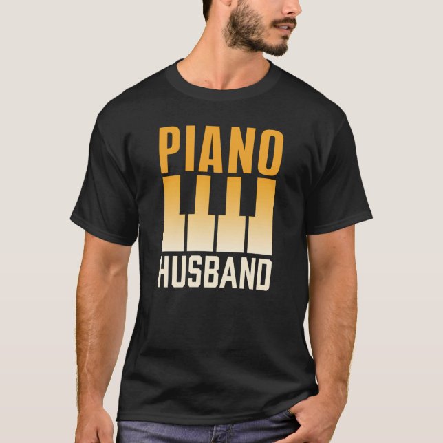 Piano Husband Instrument Musician Pianist Player T-Shirt (Vorderseite)