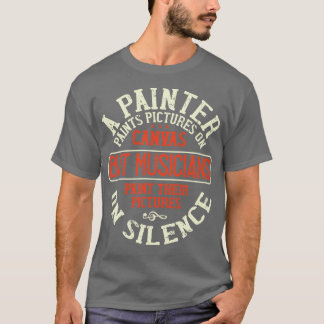 Piano Musicians Paint Pictures T-Shirt