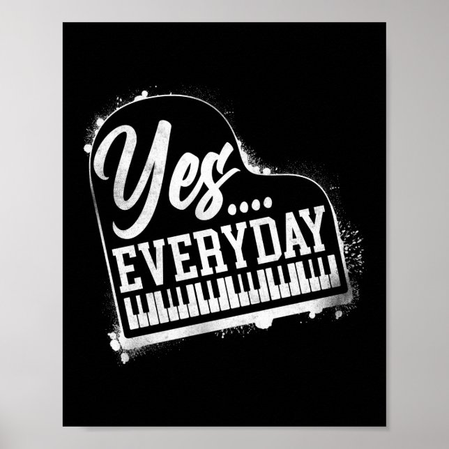 Piano Pianist Ja ... Jeden Tag Keyboard Poster (Vorne)