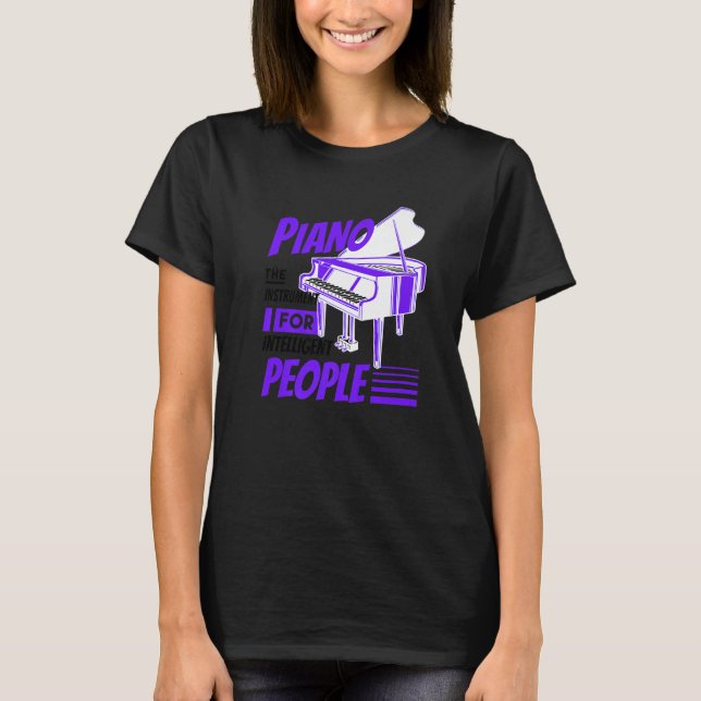 Piano Pianist Music Keyboard Musician Quote Gag Ou T-Shirt (Vorderseite)
