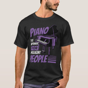 Piano Pianist Musik Keyboard Musiker Quote Gag Ou T-Shirt