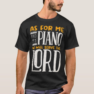 Piano Piano Player Musical Piano Musikinstrument T-Shirt