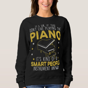 Piano Player Musician Musical Instrument Pianist M Sweatshirt
