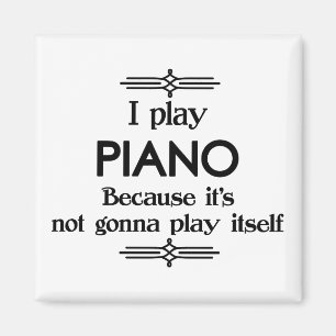 Piano - Spielen Sie sich selbst Funny Deko Music Magnet