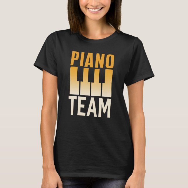 Piano Team Instrument Player Musician Pianist T-Shirt (Vorderseite)
