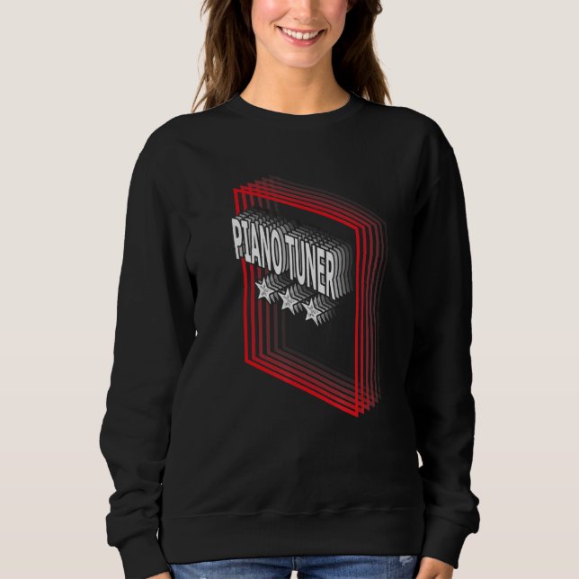 Piano Tuner Job Title Appreciation Retro Sweatshirt (Vorderseite)
