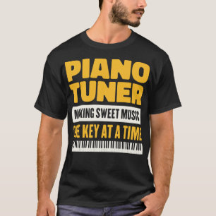 Piano Tuner macht süße Musik zu einem Schlüssel fü T-Shirt