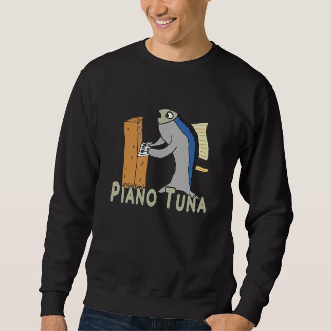 Piano Tuner (Piano Tuna) Sweatshirt (Vorderseite)