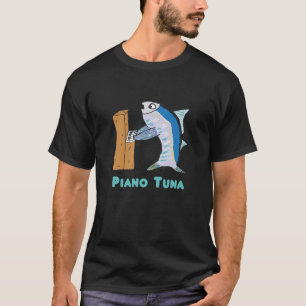 Piano Tuner (Thunfisch) T-Shirt