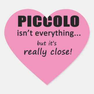 Piccolo ist nicht alles Herz Sticker