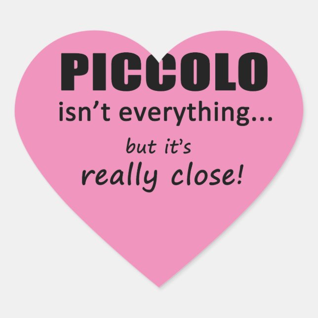 Piccolo ist nicht alles Herz Sticker (Vorderseite)