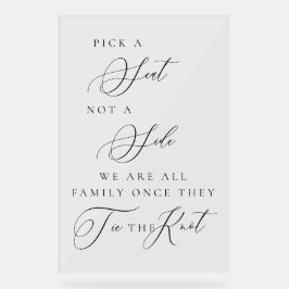 Pick a Seat Not a Side Wedding Ceremony Sign  Acrylschild