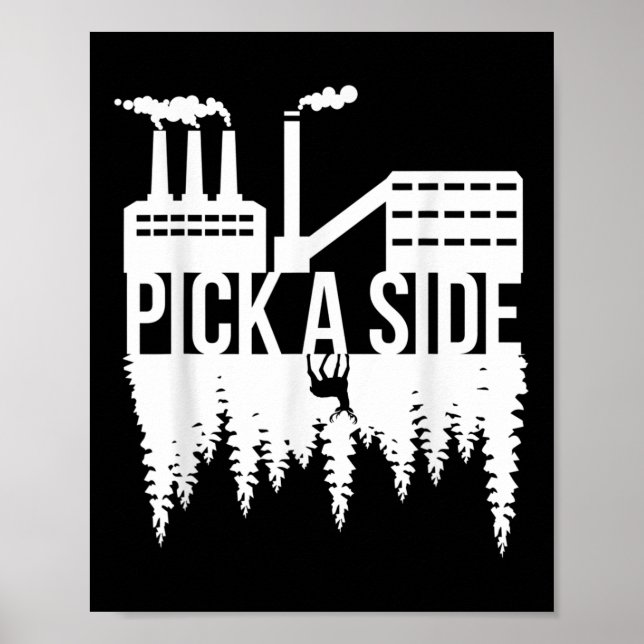 Pick a Side Pollution Nature Trees Klimawandel Poster (Vorne)