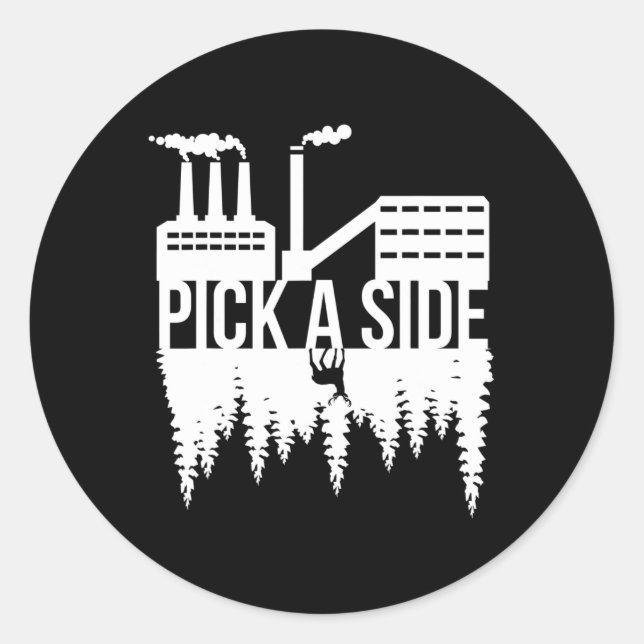 Pick a Side Pollution Nature Trees Klimawandel Runder Aufkleber (Vorderseite)