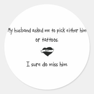 Pick Husband oder Tattoos Runder Aufkleber