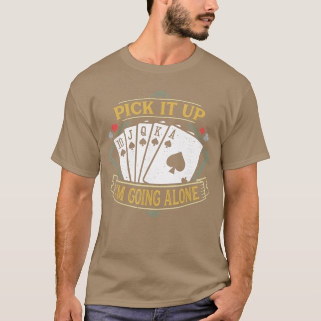Pick It Up Funny Euchre Card Game Euchre friend T-Shirt (Vorderseite)