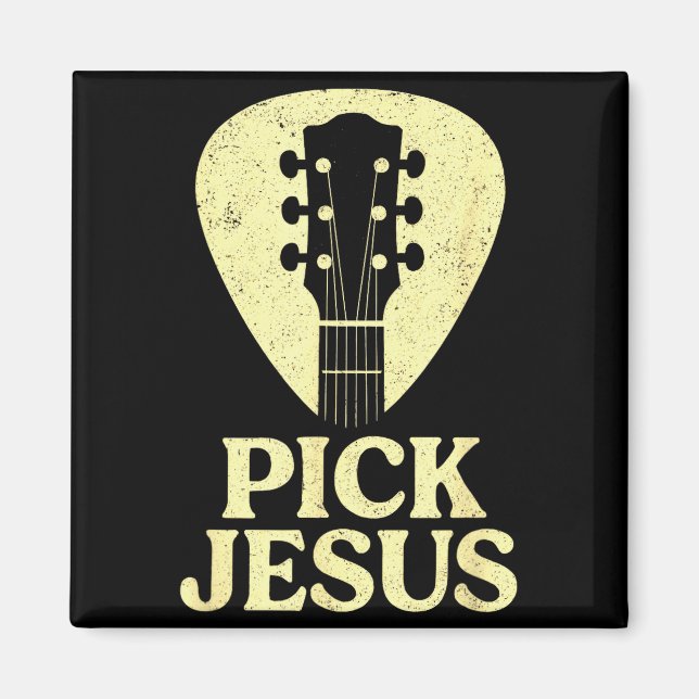 Pick Jesus - Christian Guitar Worship Pastor  Magnet (Vorne)
