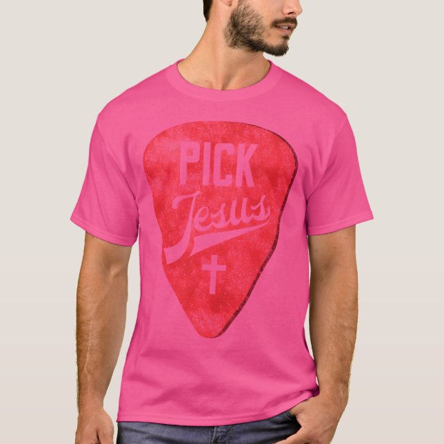 Pick Jesus Plektrum für Pastoren Christlicher Musi T-Shirt (Vorderseite)