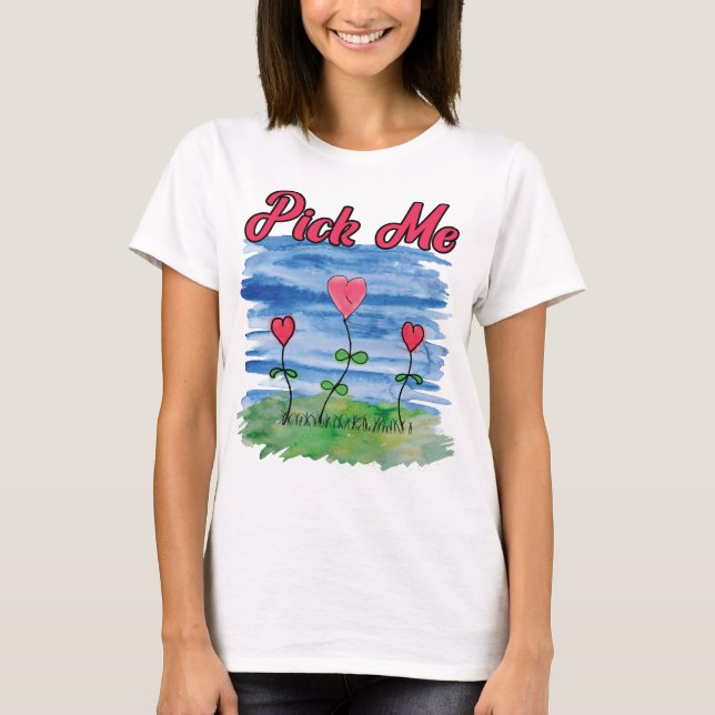 Pick Me Hearts T-Shirt (Vorderseite)