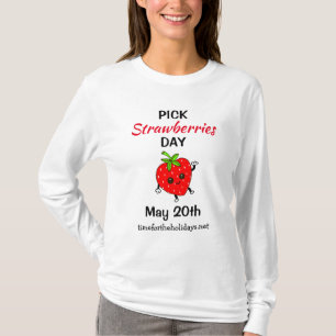 Pick Strawberries Day - 20. Mai T - Shirt