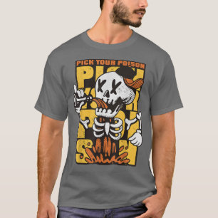 Pick Your Poison, Funny Skeleton On Fall Autumn T-Shirt