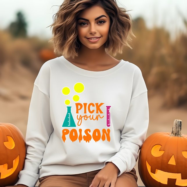Pick your Poison Halloween Leckereien Sweatshirt (Von Creator hochgeladen)