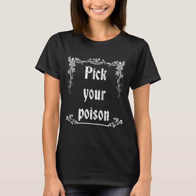 Pick Your Poison Halloween T-Shirt (Vorderseite)