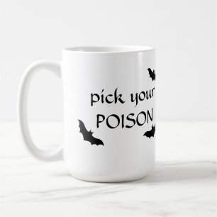 Pick your POISON Halloween Tasse