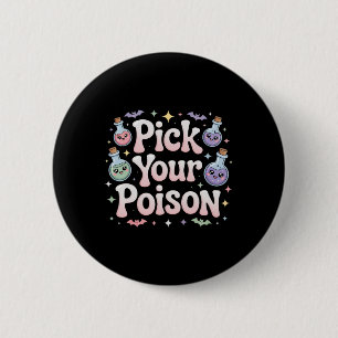 Pick your Poison Poison Flaschen Gothic Halloween Button