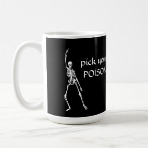 Pick your POISON Skeleton Halloween Tasse