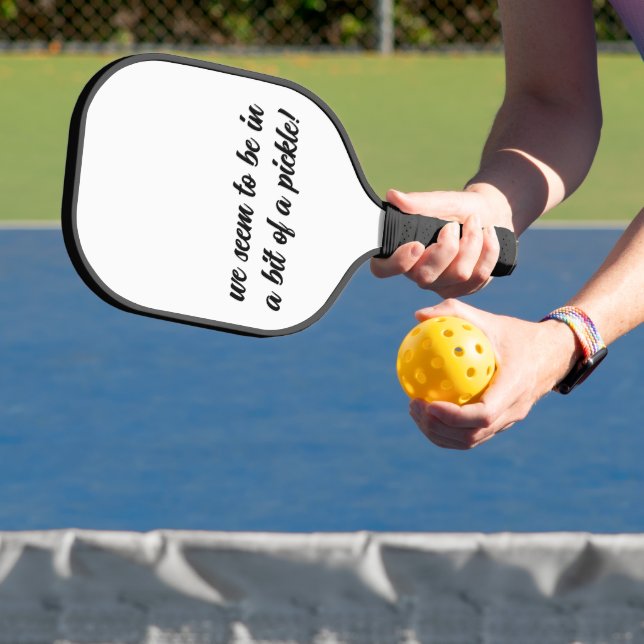 Pickle | Fun Phrase mit schwarzer Typografie Pickleball Schläger (InSitu)