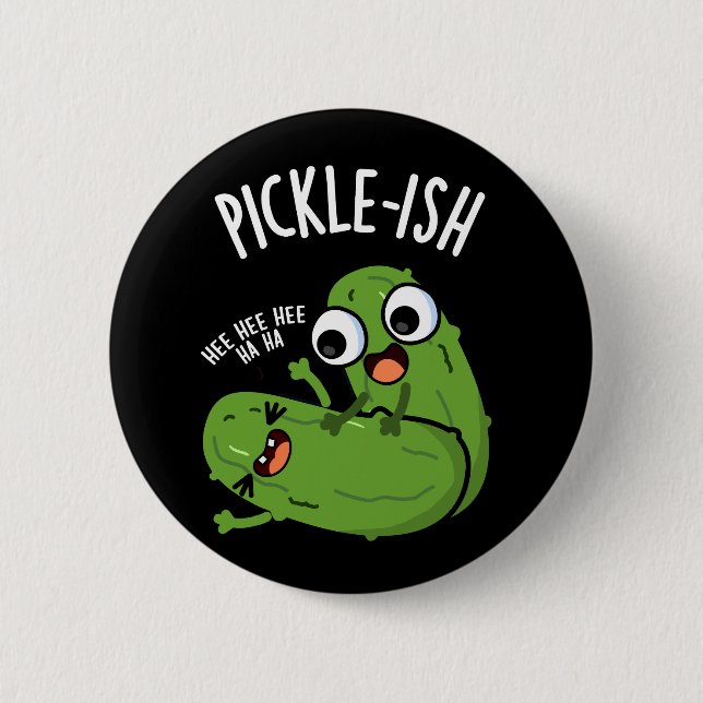 Pickle-ish Ticklish Funny Pickle Puns Dark BG Button (Vorderseite)