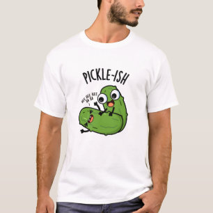 Pickle-ish Ticklish Funny Pickle Puns T-Shirt