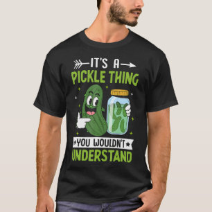 Pickle-Liebhaber - Es Ist Eine Gurken-Sache, Die D T-Shirt