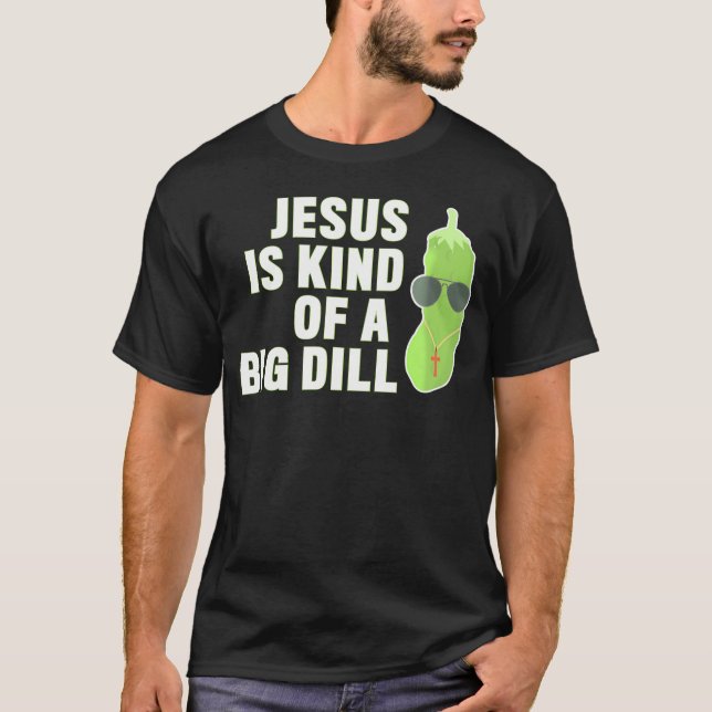 Pickle Lover Christlich Jesus ist eine Art großer  T-Shirt (Vorderseite)
