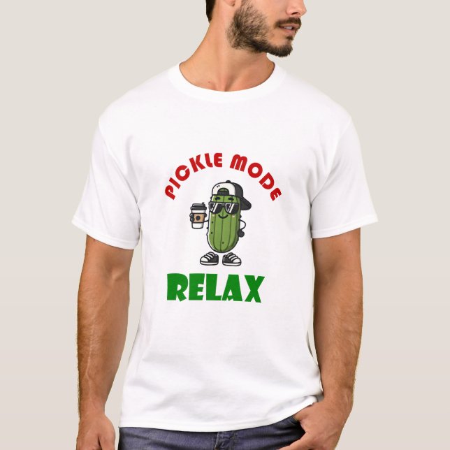 PICKLE MODE RELAX Klassischer T - Shirt (Vorderseite)