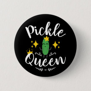Pickle Queen Women Pickles Lover Button