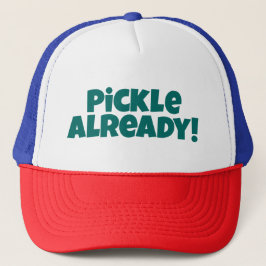 Pickle schon! Pickleball Hat - Grüner Text Truckerkappe