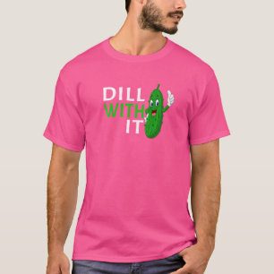 Pickle Squad Dill mit ihm Niedliche Dill Pickle Ve T-Shirt