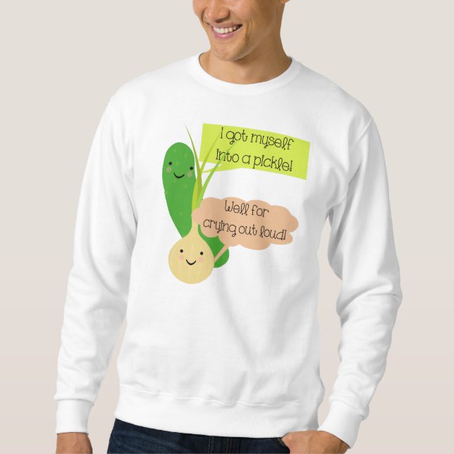 Pickle und ZwiebelSpaß Sweatshirt (Vorderseite)