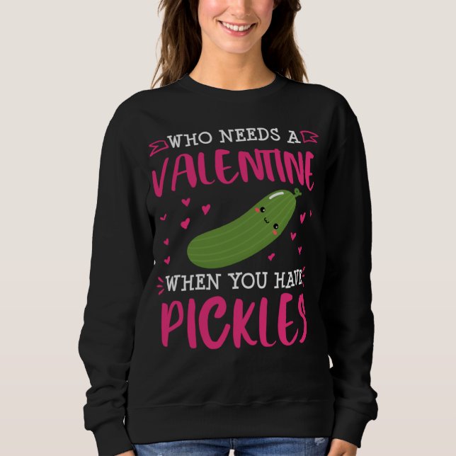 Pickle  Valentines Day Single Dill   Women Sweatshirt (Vorderseite)