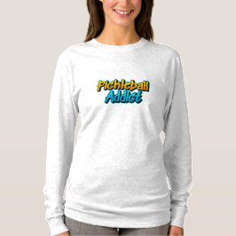 Pickleball Addict Long Sleeve T-Shirt