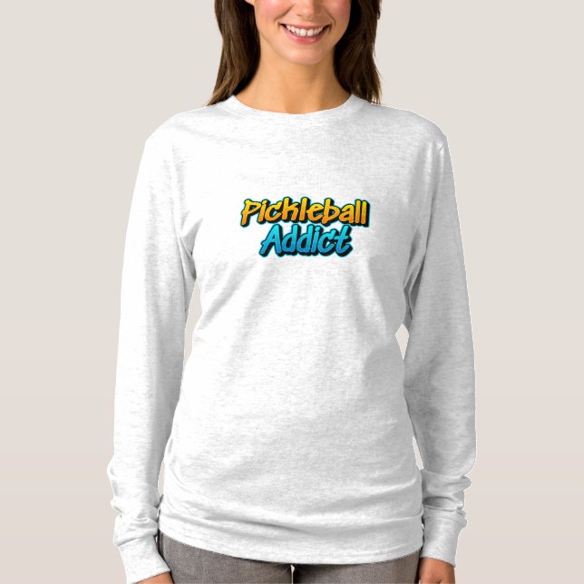 Pickleball Addict Long Sleeve T-Shirt (Vorderseite)
