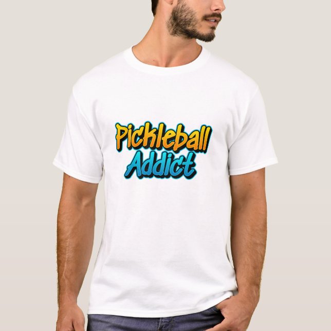 Pickleball Addict T - Shirt (Vorderseite)