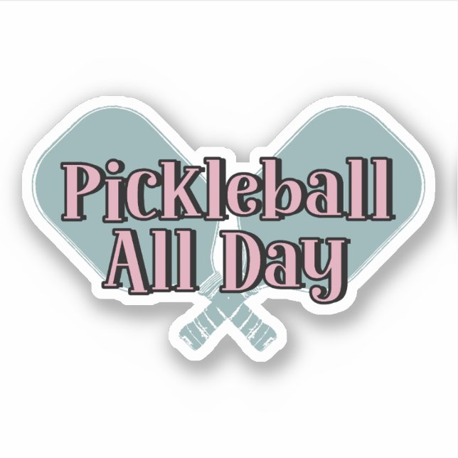 "Pickleball All Day" auf einem Pickleball-Paddel Aufkleber (Vorderseite)