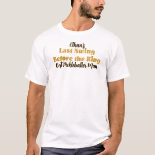 Pickleball Bachelor Party Black Gold Personalisier T-Shirt