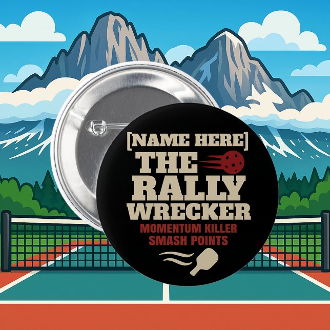 Pickleball benutzerdefinierter Name THE RALLY WREC Button (PICKLEBALL PERSONALIZED NAME BUTTON)