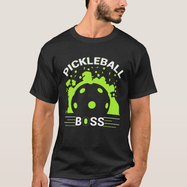 Pickleball Boss  Player Humor T-Shirt (Vorderseite)