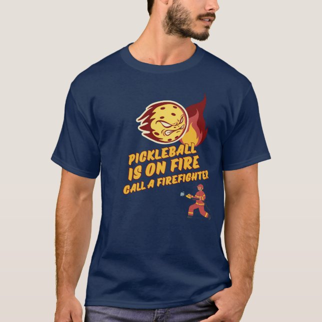 Pickleball brennt - nennen Sie einen Feuerwehrmann T-Shirt (Vorderseite)