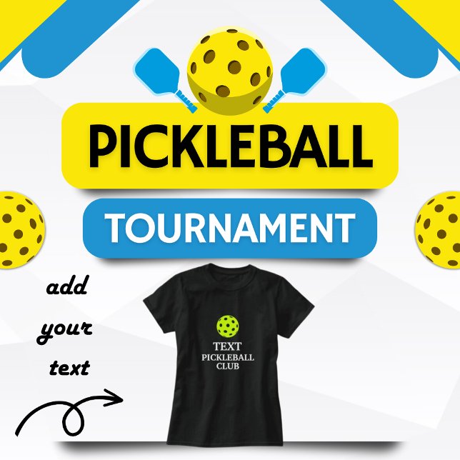 Pickleball Club für benutzerdefinierte Texte T-Shirt (Pickleball Tournament—Add Your Text)